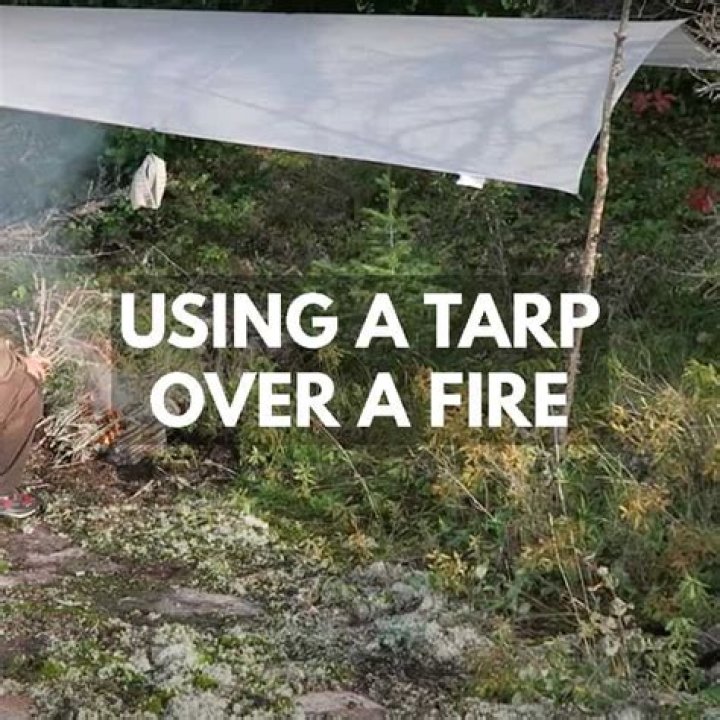 Can you have a fire under a tarp?