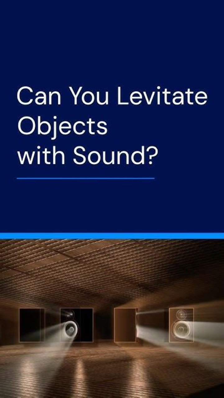 Can you levitate objects with sound?