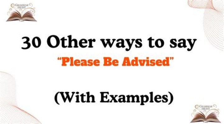 Is it correct to say please be advised?