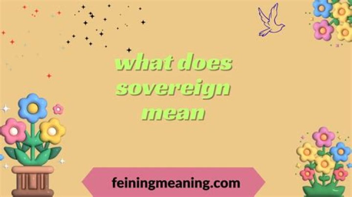What does my sovereign mean?